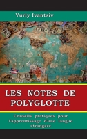 Les notes de polyglotte: Conseils pratiques pour l'apprentissage d'une langue etrangere 1667150944 Book Cover