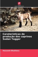 Caraterísticas de produção dos caprinos Sudan Tagger (Portuguese Edition) 6208599229 Book Cover