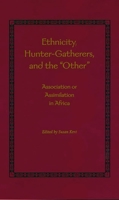 Ethnicity, Hunter-Gatherers, and the "Other" 1588340600 Book Cover