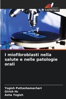 I miofibroblasti nella salute e nelle patologie orali (Italian Edition) 6208894549 Book Cover