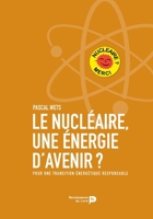 Le nucléaire, une énergie d'avenir?: Pour une transition énergétique responsable (French Edition) 250706000X Book Cover