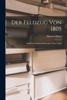 Der Feldzug von 1805; militärisch-politisch betrachtet, Erster Theil B0BMGTQ1JT Book Cover