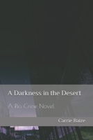 A Darkness in the Desert: A Rio Crew Novel B098G8XF7L Book Cover