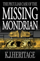 The Peculiar Case of the Missing Mondrian 1739106806 Book Cover