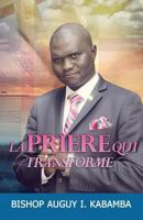 La prière qui transforme 2900085047 Book Cover