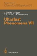 Ultrafast Phenomena VII: Proceedings Of The 7th International Conference, Monterey, Ca, May 14 17, 1990 3642842712 Book Cover