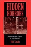 Hidden Horrors: Japanese War Crimes in World War II (Transitions--Asia and Asian America) 0813327180 Book Cover