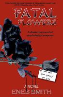 Fatal Flowers 1453832882 Book Cover