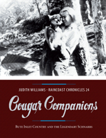 Raincoast Chronicles 24: Cougar Companions: Bute Inlet Country and the Legendary Schnarrs 1550178628 Book Cover