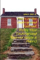 Places on the Underground Railroad: Ripley, Ohio (Underground Railroad People & Places) 1312597127 Book Cover