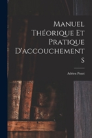 Manuel Théorique Et Pratique D'accouchements 1142212475 Book Cover