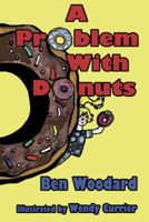 A Problem With Donuts 0988627469 Book Cover