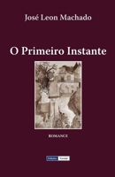 O Primeiro Instante 1983739103 Book Cover