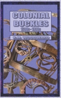 Colonial buckles 1600s - 1800s (RECOVERED ARTIFACTS OF COLONIAL FLORIDA) B0CM9C9RC5 Book Cover