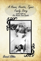 A Hanna, Heastie, Tynes Family Story 1638681155 Book Cover