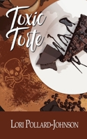 Toxic Torte (A Just Desserts Mystery) 1509255834 Book Cover