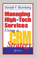 Managing High-Tech Services Using a CRM Strategy 1574443461 Book Cover