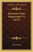 Selections From Manuscripts V3 1164137913 Book Cover