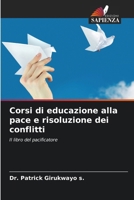 Corsi di educazione alla pace e risoluzione dei conflitti (Italian Edition) 6209583849 Book Cover