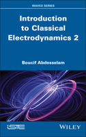Introduction to Classical Electrodynamics, Volume 2 (ISTE Invoiced) 1836690010 Book Cover