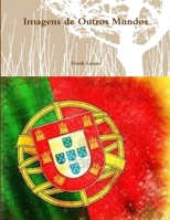 Imagens de Outros Mundos (Portuguese Edition) 1304417026 Book Cover