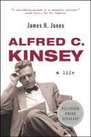 Alfred C. Kinsey: A Public-Private Life 0393040860 Book Cover