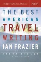 The Best American Travel Writing 2003 0618118829 Book Cover