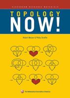 Topology Now! (Classroom Resource Material) (Classroom Resource Material) 0883857448 Book Cover