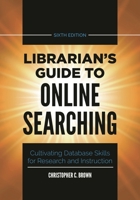 Librarian's Guide to Online Searching 1610690354 Book Cover