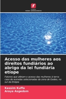 Acesso das mulheres aos direitos fundiários ao abrigo da lei fundiária etíope (Portuguese Edition) 6200739781 Book Cover