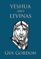 Yeshua and Levinas 1329983726 Book Cover