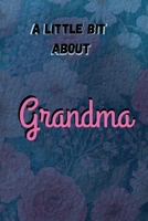 A Little Bit About Grandma B0FLV8XP98 Book Cover