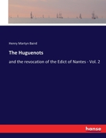 The Huguenots And The Revocation Of The Edict Of Nantes, Volume 2... 3337287085 Book Cover