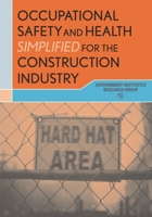 Occupational Safety and Health Simplified for the Construction Industry 0865870217 Book Cover