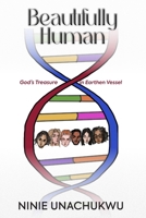 Beautifully Human: God’s Treasure in Earthen Vessel 9786158202 Book Cover