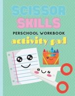 Scissor Skills Preschool Workbook Activity Pad B08WVCFLGN Book Cover