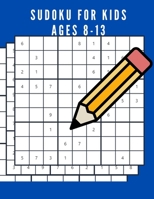sudoku for kids ages 8-13: Super Sudoku book for smart kids , Sudoku puzzle books for kids , Solution super sudoku, Smart kids From easy to ... puzzles , Sudoku for children from 8 to 13 B0CWG7FXQH Book Cover