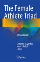 The Female Athlete Triad: A Clinical Guide 1489975241 Book Cover
