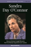Sandra Day O'Connor: How an Arizona Cowgirl Became the First Woman Supreme Court Justice B0FG3FCW1R Book Cover