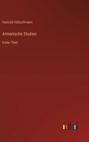 Armenische Studien: Erster Theil (German Edition) 3368647318 Book Cover