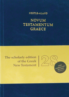 Nestle-Aland Novum Testamentum Graece: The Scholarly Edition of the Greek New Testament 1619700301 Book Cover