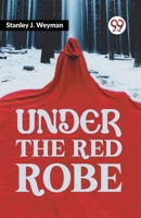 Under The Red Robe 9358591870 Book Cover