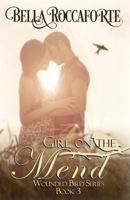 Girl on the Mend (Wounded Bird #3) 1542717728 Book Cover