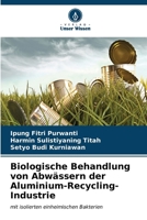 Biologische Behandlung von Abwässern der Aluminium-Recycling-Industrie 6206850722 Book Cover