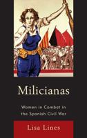 Milicianas: Women in Combat in the Spanish Civil War 0739164937 Book Cover