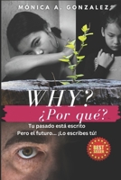 Why? por que?: Tu pasado esta escrito... pero el futuro lo escrubes tu... B08R3YZJ9K Book Cover