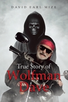 True Story of Wolfman Dave B0CB6ZKZRR Book Cover