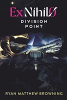 Ex Nihilo: Division Point 1739033027 Book Cover