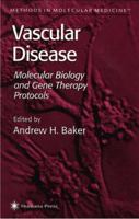 Methods in Molecular Medicine, Volume 30: Vascular Disease: Molecular Biology and Gene Transfer Protocols