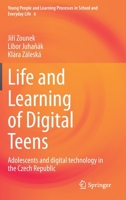 Life and Learning of Digital Teens: Adolescents and digital technology in the Czech Republic 3030900398 Book Cover